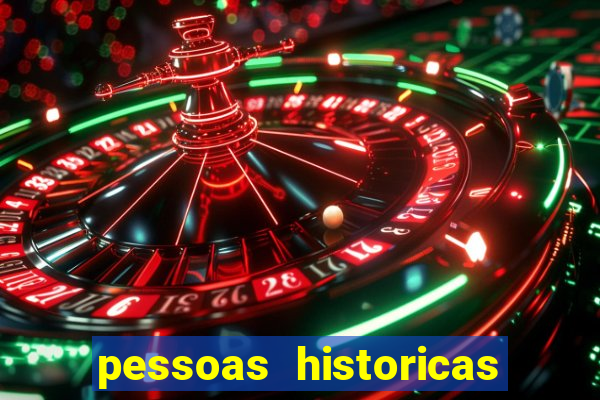 pessoas historicas de a a z